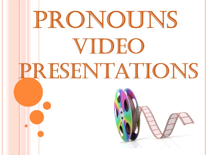 Pronouns video presentations